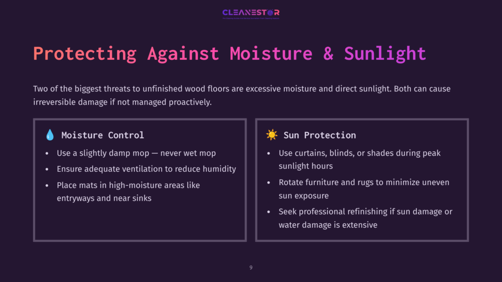 9 Protecting Against Moisture And Sunlight Slide Titled &Quot;Protecting Against Moisture &Amp; Sunlight,&Quot; Detailing How To Protect Unfinished Wood Floors From Moisture With Damp Mop Use And Ventilation, And From Sun Damage With Curtains And Rug Placement.