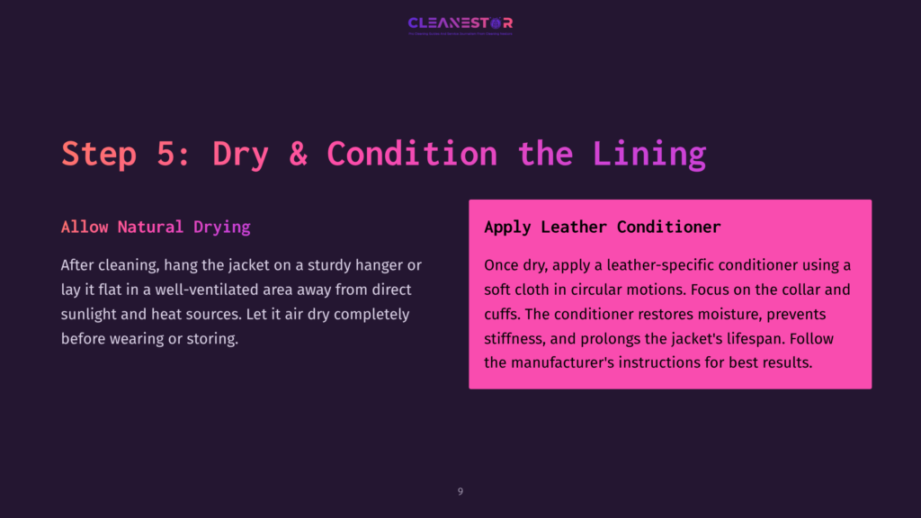 9 Step 5 Dry And Condition The Lining Step 5: Dry &Amp; Condition The Lining. Text Details How To Dry And Condition A Jacket Lining After Cleaning, Emphasizing Air Drying And Leather Conditioner Application For Optimal Results.