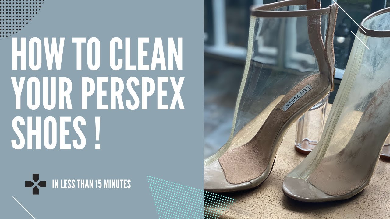 How To Clean Clear Plastic Shoes | Cleanestor