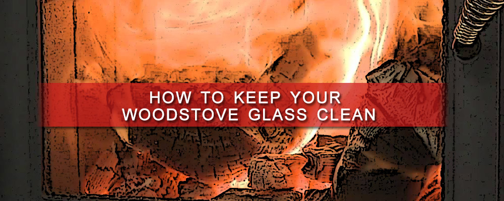 How To Keep Wood Stove Glass Clean Cleanestor   How To Keep Wood Stove Glass Clean 