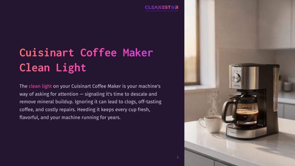 1 Cuisinart Coffee Maker Clean Light A Cuisinart Coffee Maker Brews Coffee, With Steam Rising From A Freshly Poured Cup Next To It On A Kitchen Counter. The Clean Light Indicator Is Visible On The Coffee Maker.