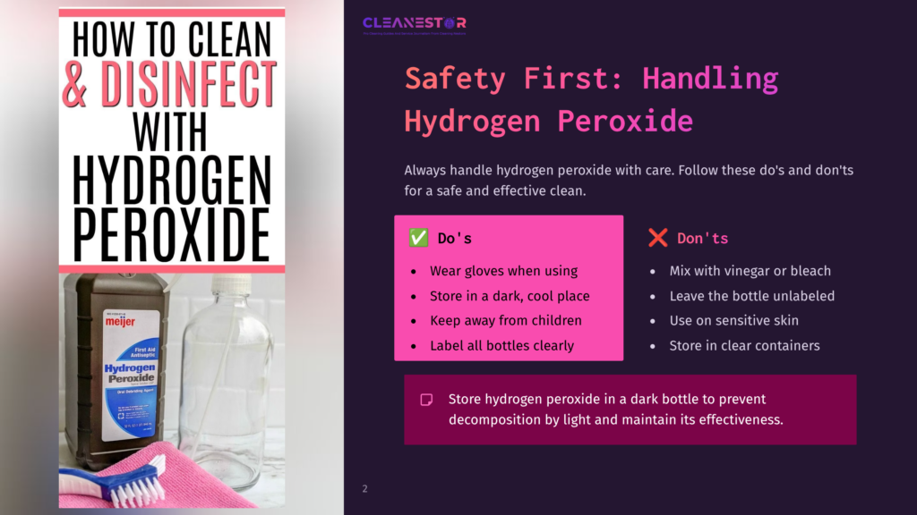 Page 2 Of A Cleaning Guide, Showing &Quot;How To Clean &Amp; Disinfect With Hydrogen Peroxide&Quot; On The Left, And &Quot;Safety First: Handling Hydrogen Peroxide&Quot; With Do'S And Don'Ts On The Right.
