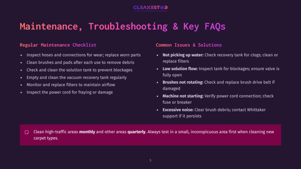 A Presentation Slide Titled &Quot;Maintenance, Troubleshooting &Amp; Key Faqs&Quot; With Two Columns: &Quot;Regular Maintenance Checklist&Quot; And &Quot;Common Issues &Amp; Solutions,&Quot; Detailing Cleaning And Repair Tips For A Carpet Cleaning Machine.