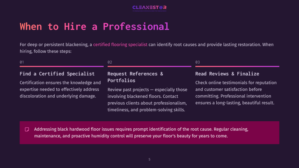 Cleanestor Logo And &Quot;When To Hire A Professional&Quot; Text. Steps 1, 2, And 3 Detail Finding A Certified Specialist, Requesting References, And Reading Reviews For Flooring Blackening Solutions.