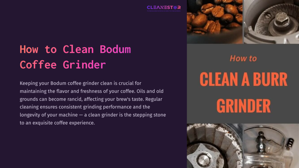 1 How To Clean Bodum Coffee Grinder Text On A Purple Background Reads &Quot;How To Clean Bodum Coffee Grinder.&Quot; There Are Coffee Beans And A Burr Grinder On A Gray Background.