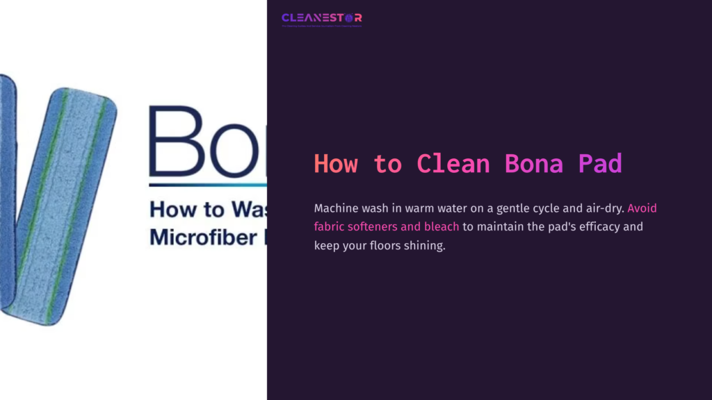 1 How To Clean Bona Pad Title &Quot;How To Clean Bona Pad&Quot; In Blue On The Left, With Dark Purple Background And Cleaning Instructions In White Text On The Right.