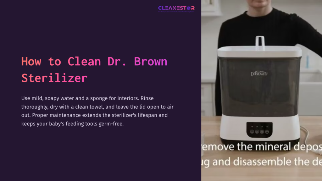 Dr. Brown Sterilizer On A Countertop, With Instructions Beside It. Dark Purple Section Highlights Cleaning Tips For Effective Maintenance.