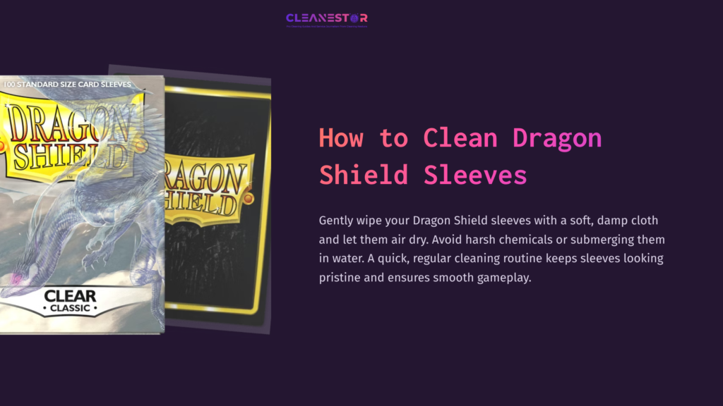 Dragon Shield Sleeves Displayed On A Dark Purple Background, With Cleaning Instructions In Pink Text Emphasizing Care Tips.