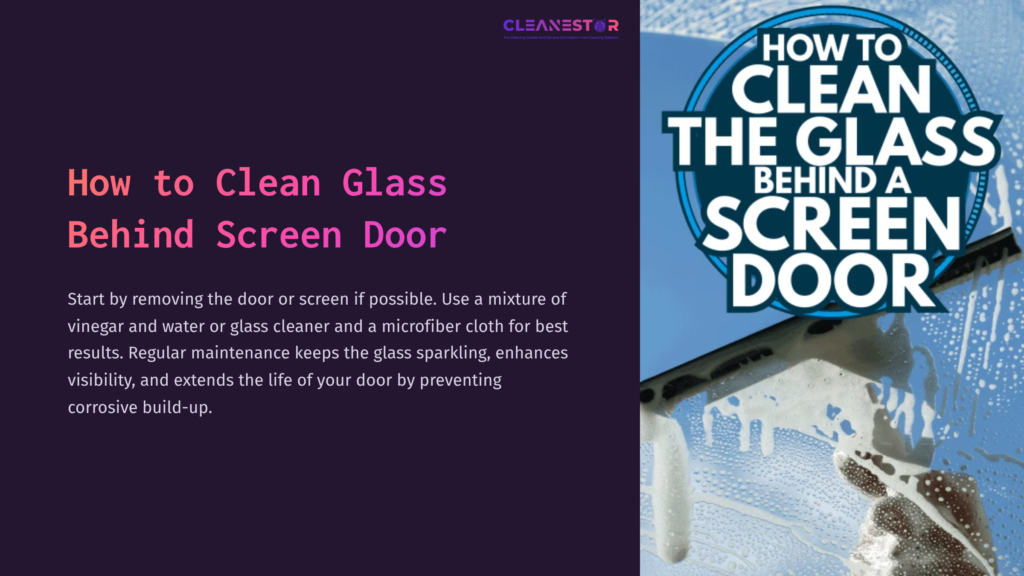 Title And Instructions On Cleaning Glass Behind A Screen Door, With A Bottle Of Cleaner And A Cloth, Against A Textured Blue Background.