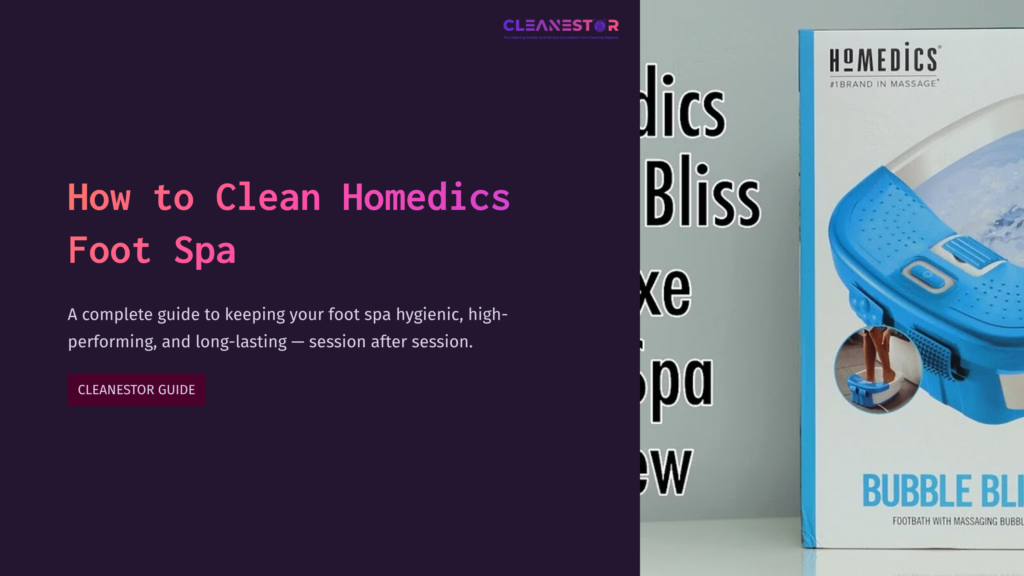 Instructions For Cleaning A Homedics Foot Spa, Featuring A Purple Background With White Text And A Clean Product Displayed Prominently.