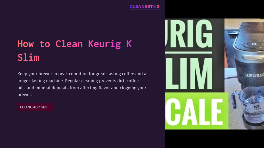 Instructions On Cleaning A Keurig K Slim With Vibrant Purple And Green Text; Key Points About Maintaining The Coffee Machine'S Performance.