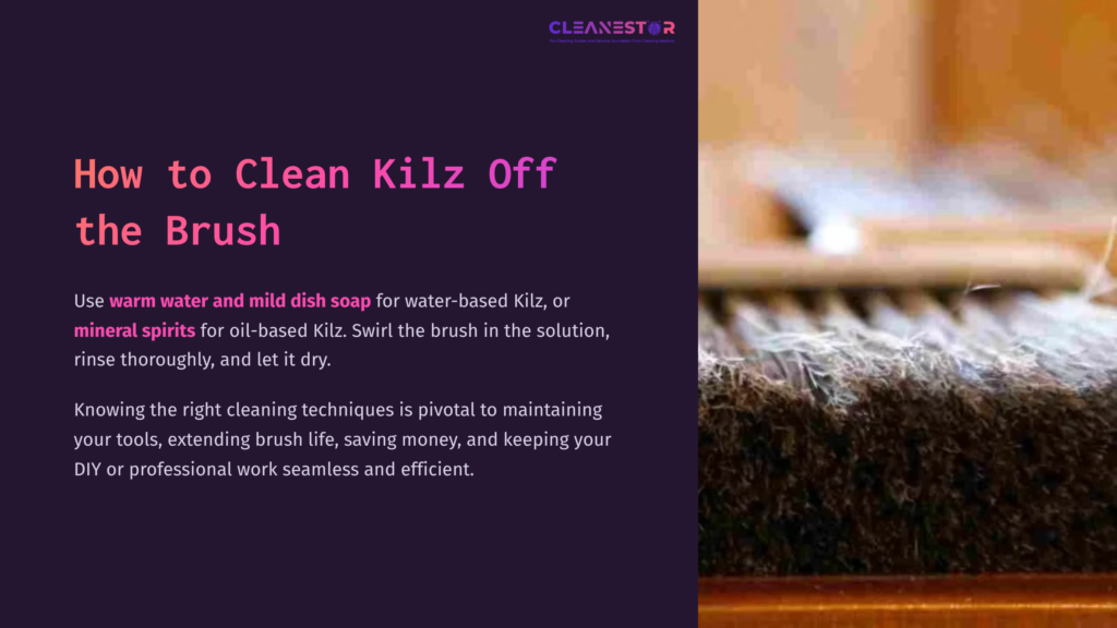 Close-Up Of A Paintbrush With Dried Paint On Bristles, Resting On A Wooden Surface, With Text About Cleaning Kilz Off Brushes.