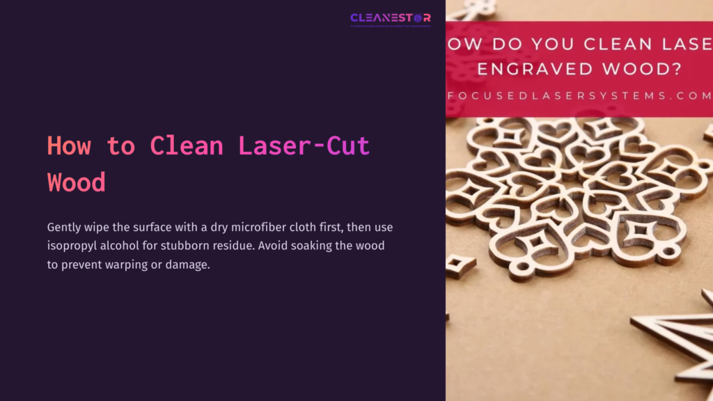 Laser-Cut Wood Shapes Scattered On A Light Surface, With Cleaning Tips Outlined On A Dark Purple Background To The Right.