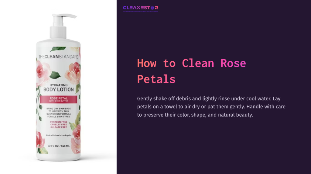 1 How To Clean Rose Petals Hydrating Body Lotion Bottle With Floral Design Next To Text On Cleaning Rose Petals, Set Against A Dark Purple Background.