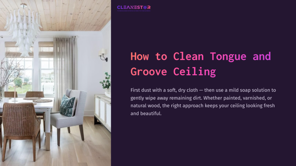 Bright Interior Scene Featuring A Tongue And Groove Ceiling, Light Wood Flooring, A Cozy Chair, And A Text Overlay About Cleaning Tips.