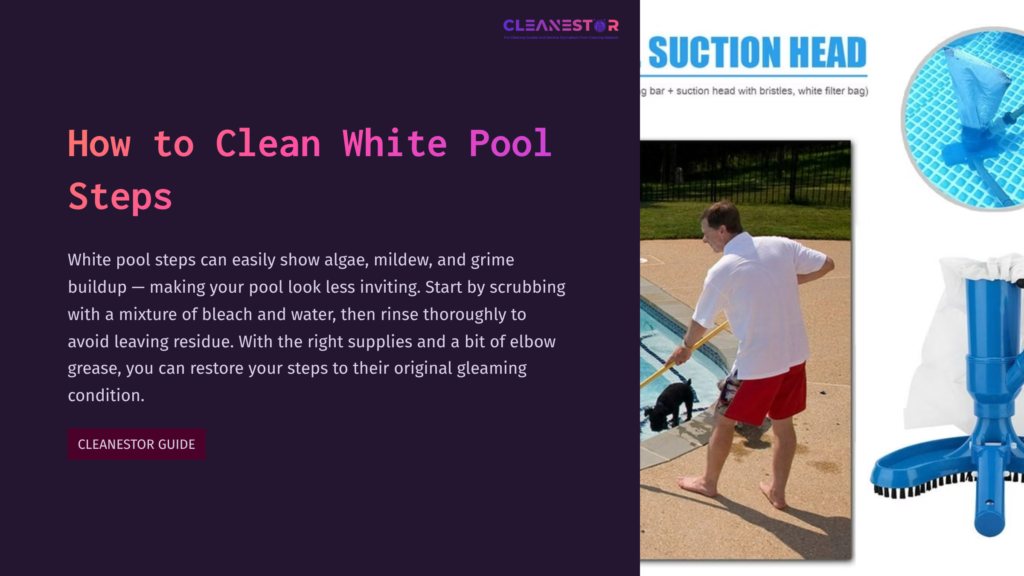 1 How To Clean White Pool Steps A Man In Red Shorts Scrubs White Pool Steps With A Brush; A Dog Watches Nearby. Sunny Poolside Setting Emphasizes Cleanliness.