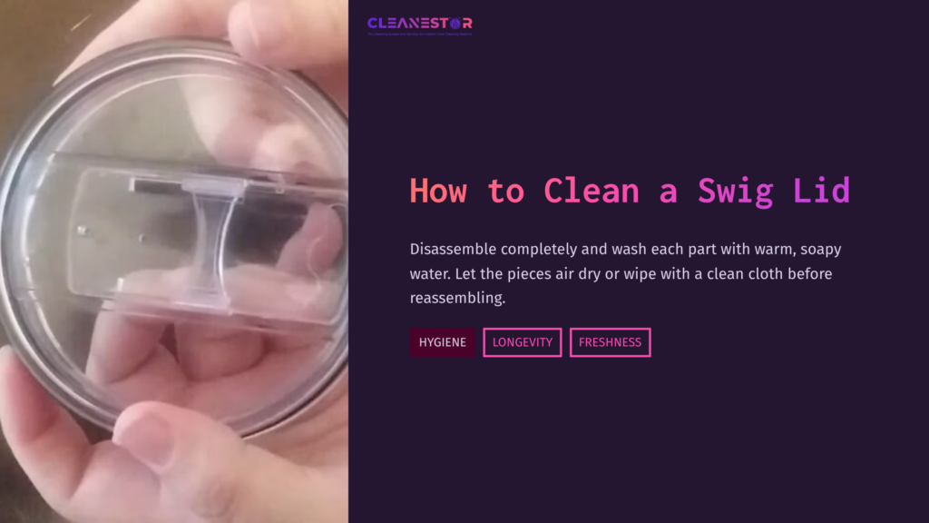 A Person Holding A Clear Swig Lid, Showing Its Interior Components, Alongside Cleaning Instructions In Bold Text.