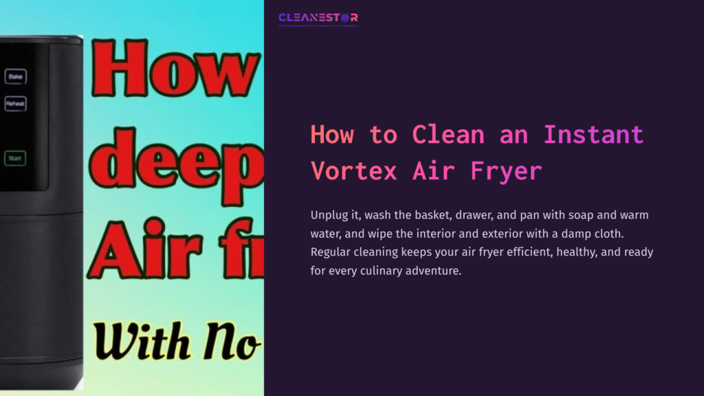 A Black Instant Vortex Air Fryer With A Colorful Gradient Background, Featuring Text About Cleaning Instructions And Tips.