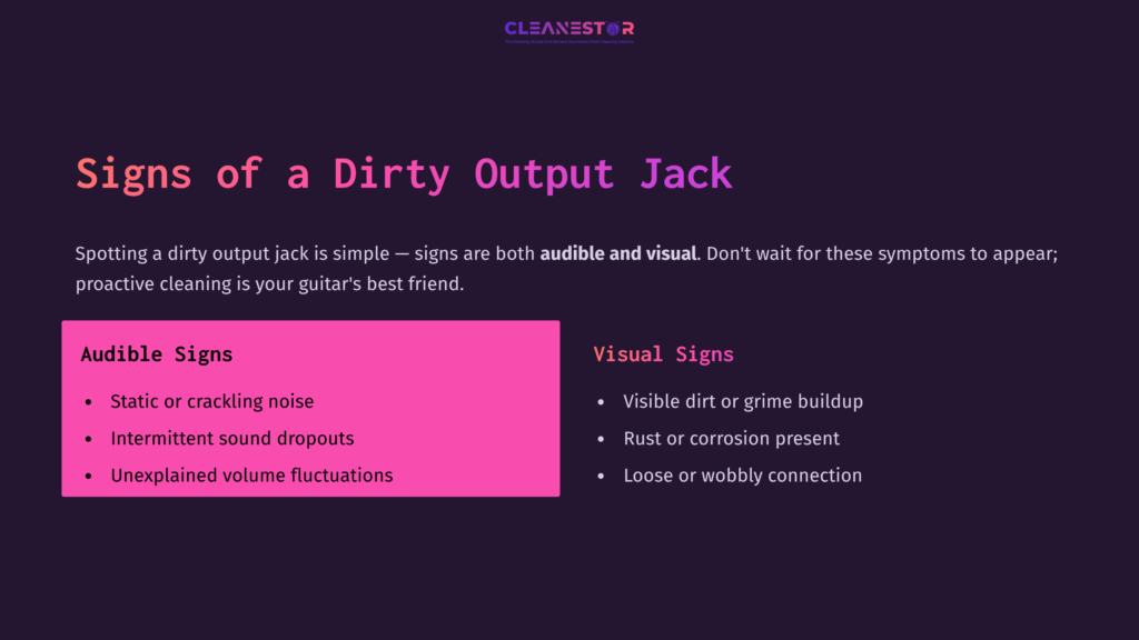 Signs Of A Dirty Guitar Output Jack: List Of Audible And Visual Signs Highlighted In Pink And White Text On A Dark Background.