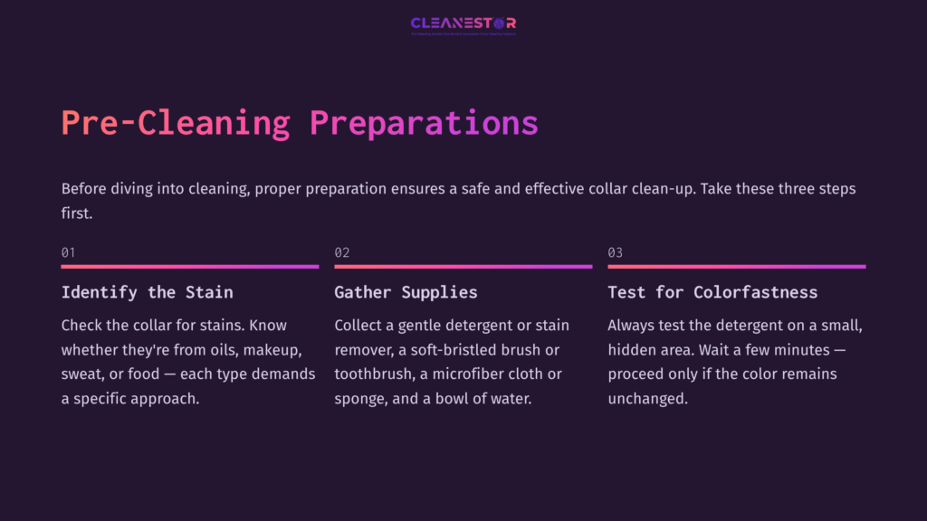 4 Pre Cleaning Preparations Pre-Cleaning Preparation Steps For Jacket Collars: Identify Stains, Gather Supplies, And Test For Colorfastness.