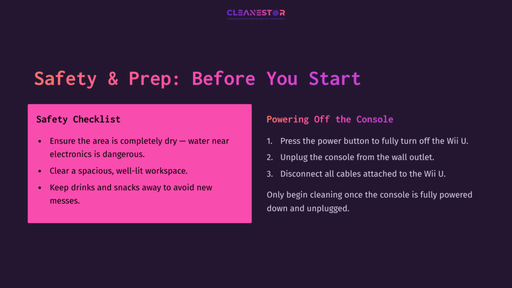 5 Safety And Prep Before You Start A Checklist In Pink And Purple Text Outlines Safety And Preparation Steps For Cleaning A Wii U, With Tips For Unplugging And Workspace Setup.