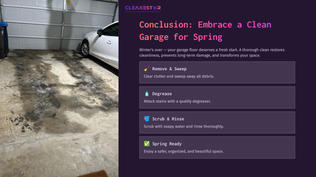 8 Conclusion Embrace A Clean Garage For Spring A Garage Floor With Wet Stains And A White Car; A Guide Highlights Cleaning Steps: Remove Debris, Degrease, Scrub, And Rinse.