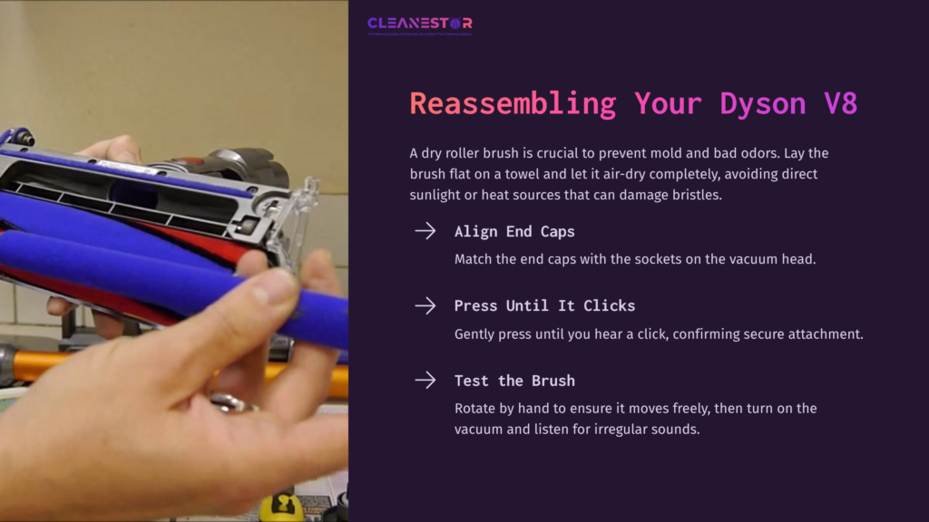 Hand Holding A Blue Dyson V8 Roller Brush, With Emphasis On Aligning End Caps, Next To Printed Instructions On Reassembly.