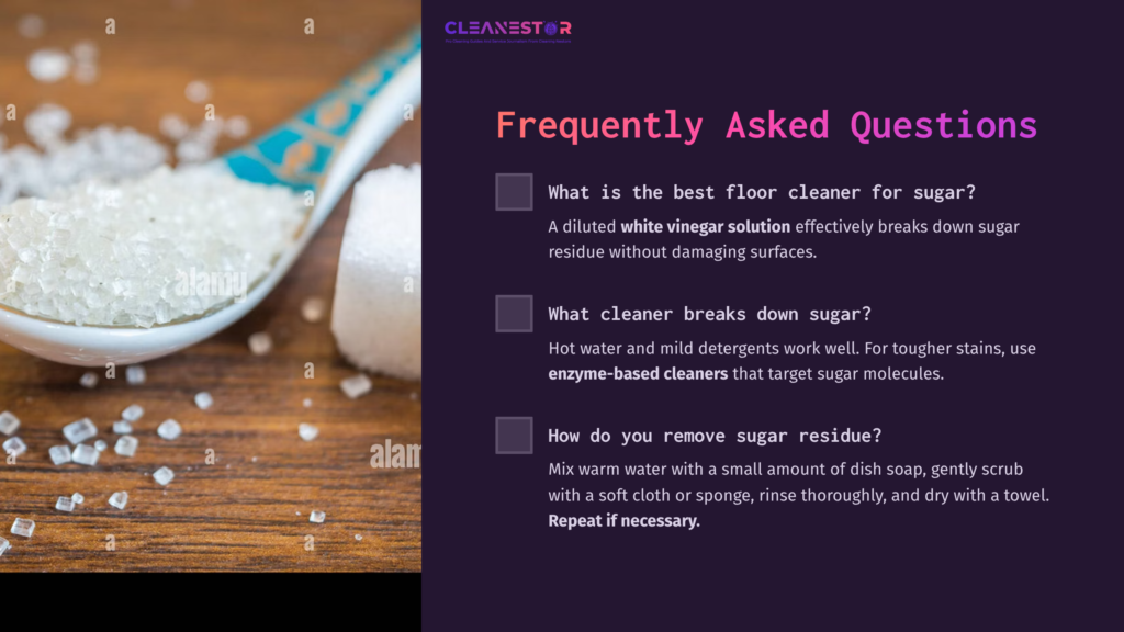 Close-Up Of Sugar Granules With A Metal Spoon; Background Features A Dark Wood Surface. Text On The Right Lists Faqs About Cleaning Sugar Residue.
