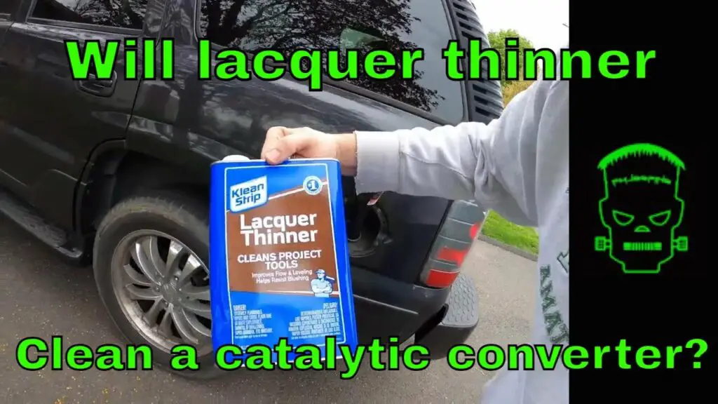How Much Lacquer Thinner Is Used To Clean The Catalytic Converter