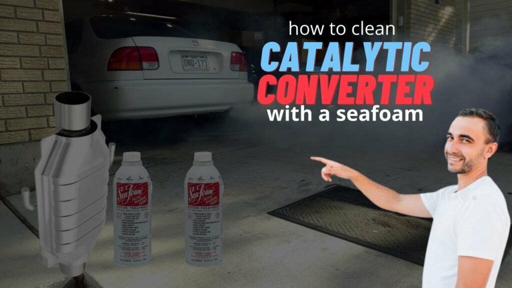 How To Clean Catalytic Converter Seafoam