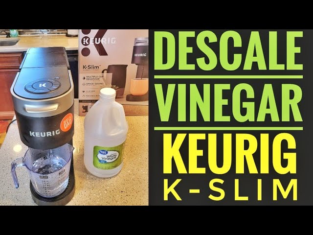 How To Clean Keurig K Slim Cleanestor