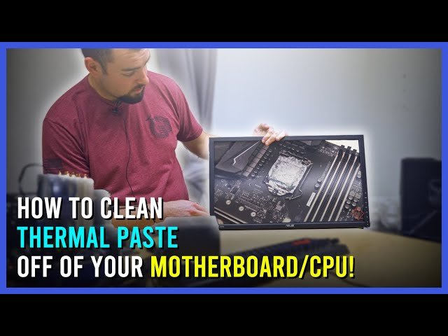 How To Clean Thermal Paste Off The Motherboard