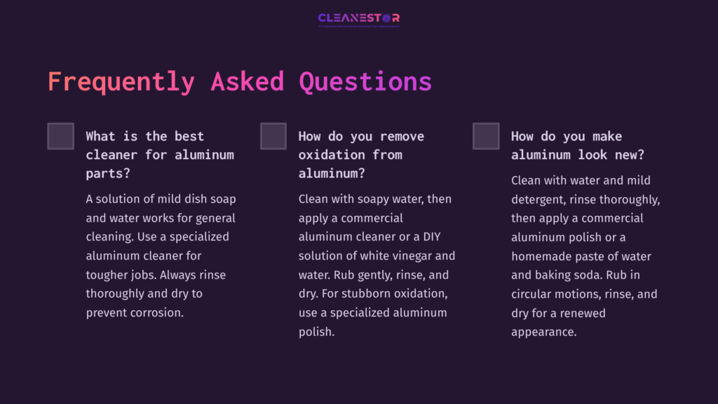 Three Faq Blocks On Cleaning Aluminum Parts, Featuring A Dark Background With White Text, Each Containing Distinct Questions And Answers.
