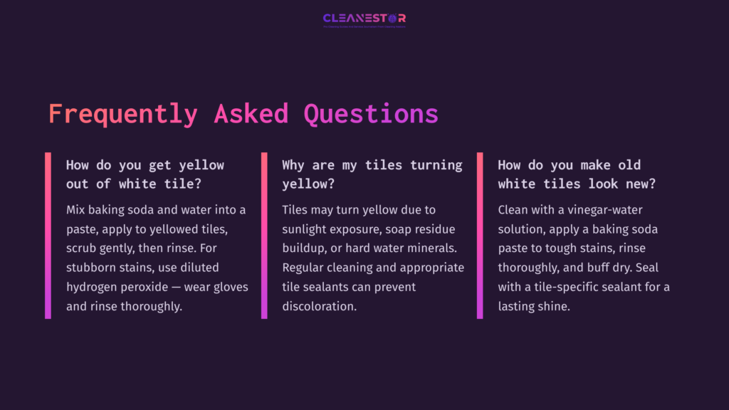 12 Frequently Asked Questions Text On A Dark Background With Three Sections: Questions About Yellowed Tiles, Cleaning Tips, And Prevention Methods, Using Pink And White Fonts.