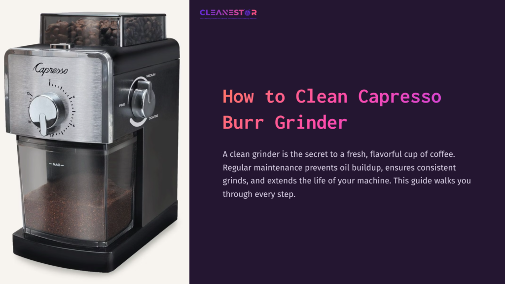 1 How To Clean Capresso Burr Grinder 1 Capresso Burr Grinder With A Transparent Container, Silver Accents, And Coffee Beans In The Top Chamber, Displayed Alongside Cleaning Guide Text.