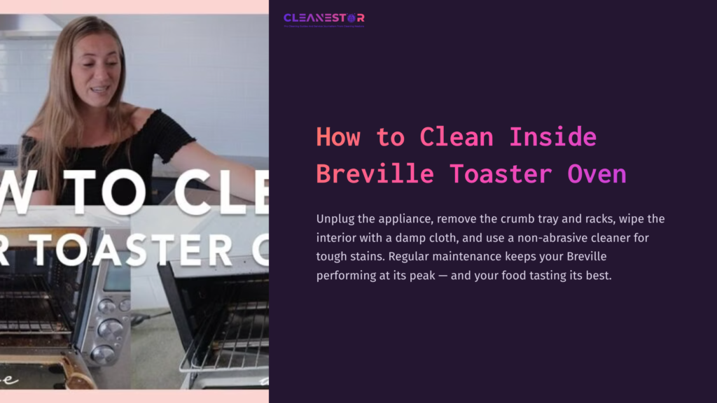 A Woman Demonstrating Cleaning A Breville Toaster Oven, With Shiny Stainless Steel Interior And Crumb Tray On A Counter.