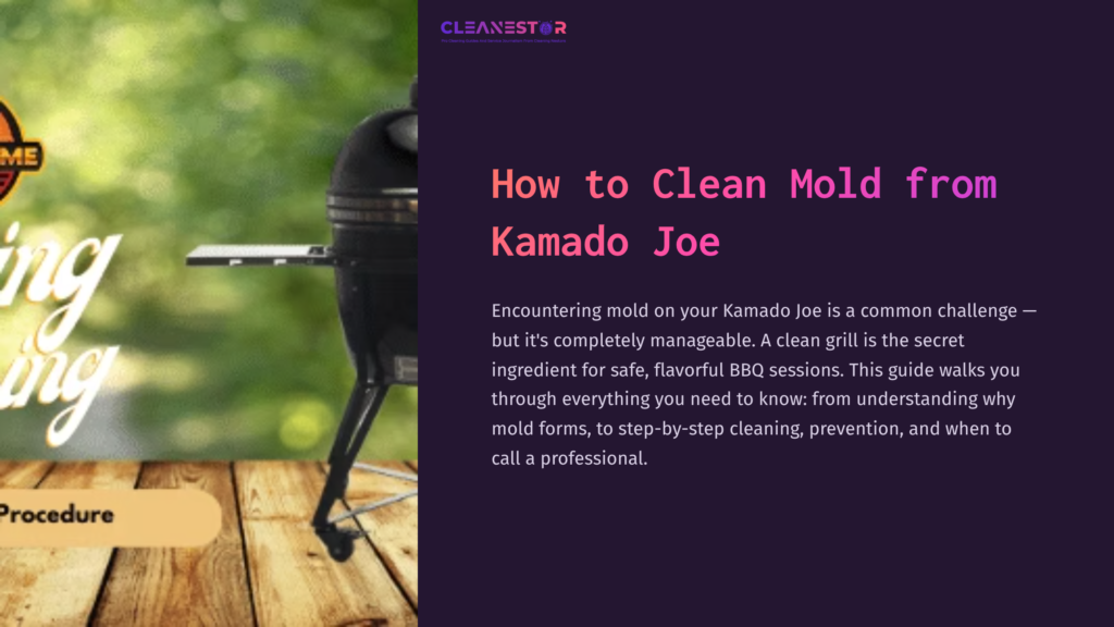 A Kamado Joe Grill On A Wooden Surface, Set Against A Blurred Green Background, With Text About Cleaning Mold From The Grill.