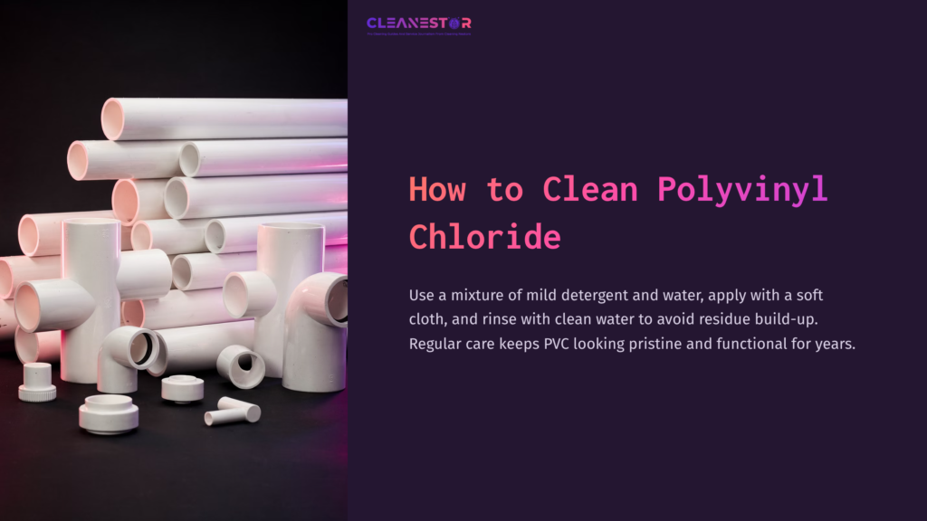 1 How To Clean Polyvinyl Chloride White Pvc Pipes And Fittings Arranged Diagonally On A Dark Surface, With Purple Elements And Text On The Right Providing Cleaning Instructions.