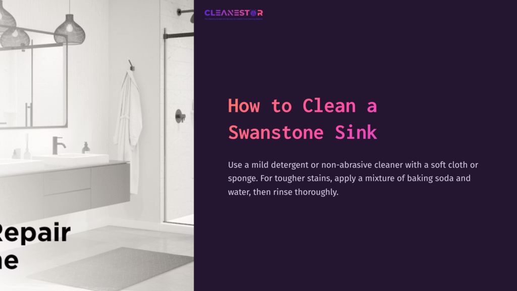1 How To Clean A Swanstone Sink Modern Bathroom Scene Featuring A Sleek Swanstone Sink, Minimalist Cabinetry, And A Shower Area, Accompanied By Cleaning Instructions.