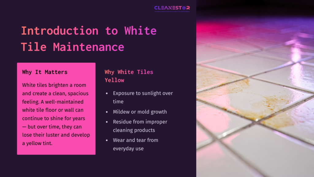 2 Introduction To White Tile Maintenance A Pink And Purple Graphic Featuring Text About White Tile Maintenance Alongside Yellowed, Stained Tiles, Highlighting Cleaning Challenges.