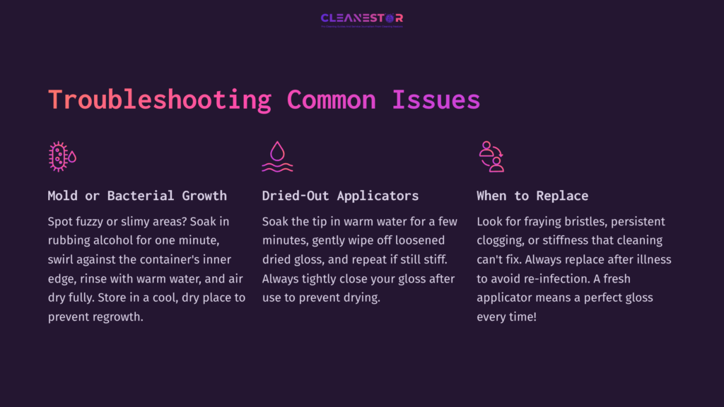 8 Troubleshooting Common Issues 8 Graphic With Troubleshooting Tips For Lip Gloss Applicators; Sections Include Mold, Dried Applicators, And Replacement Advice, Using Pink And Purple Text.