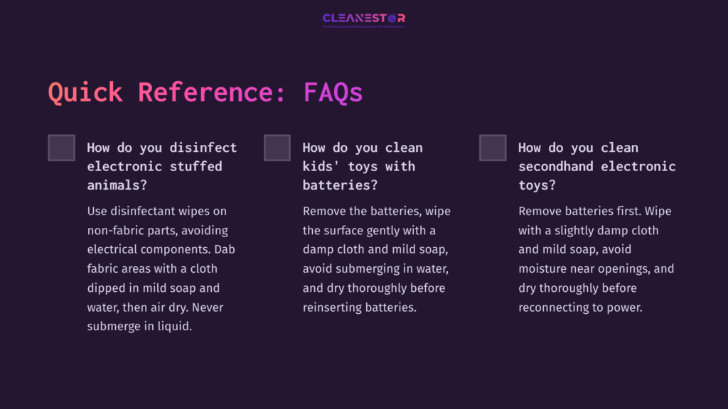 9 Quick Reference Faqs 1 Faqs On Cleaning Stuffed Toys With Batteries; Includes Tips On Disinfecting, Washing Methods, And Handling Electronic Components.