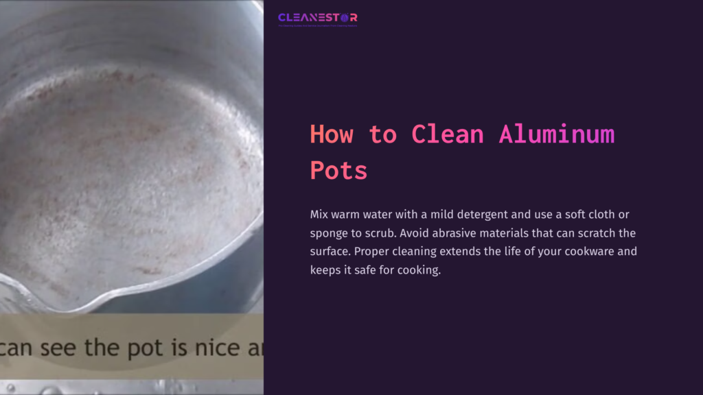 1 How To Clean Aluminum Pots 1 Clean Aluminum Pot Showing A Shiny Interior With Some Residue. Text On The Side Provides Cleaning Tips And Guidelines.