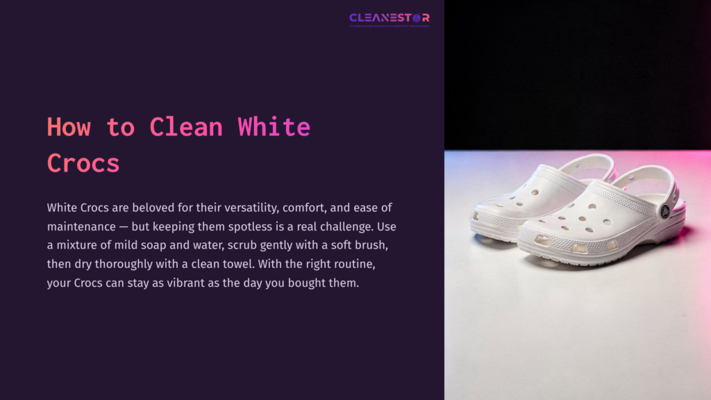 White Crocs Placed On A Gradient Background, With Text Above Detailing Cleaning Tips, Featuring A Dark Purple Panel.