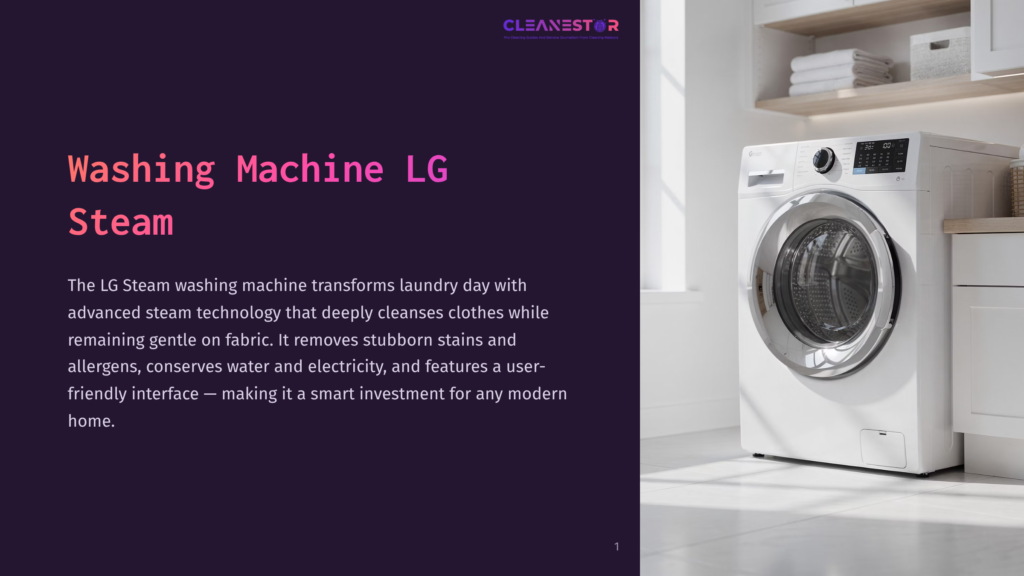 Lg Steam Washing Machine In A Modern Laundry Room, Showcasing Advanced Steam Technology For Gentle And Effective Cleaning. The Text &Quot;Cleanestor&Quot; Is Visible At The Top.