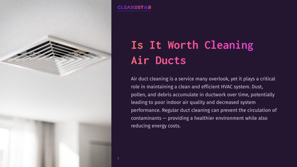 1 Is It Worth Cleaning Air Ducts Close-Up Of A White Air Duct Vent On A White Ceiling, With A Soft Focus On The Background. The Text &Quot;Cleanestor&Quot; And &Quot;Is It Worth Cleaning Air Ducts&Quot; Is Visible On The Right.