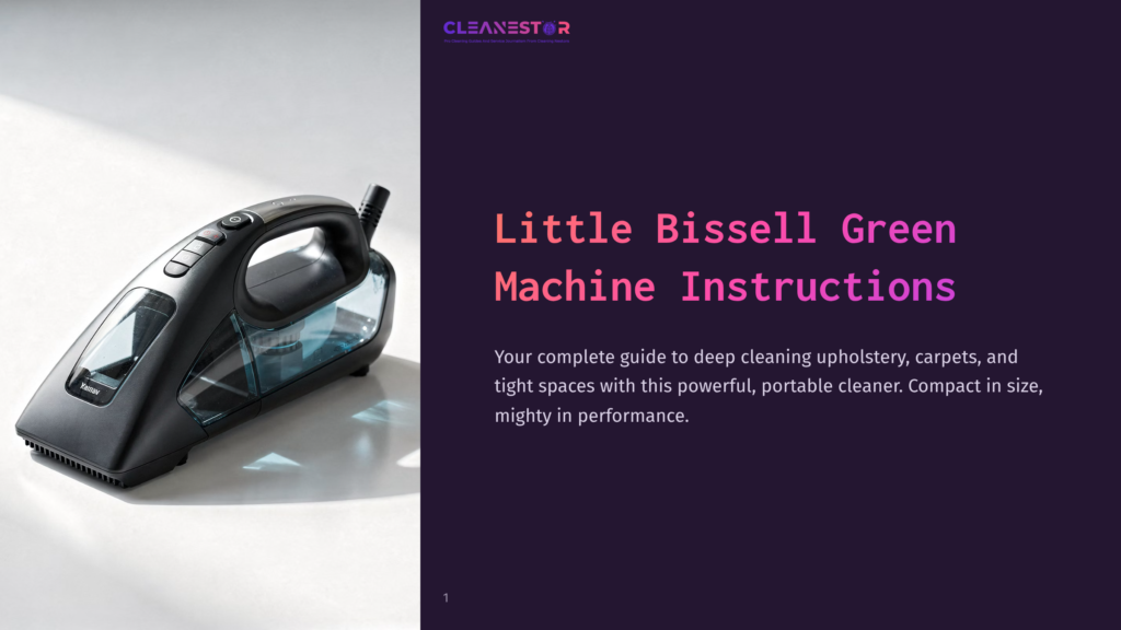Little Bissell Green Machine Instructions Cover Page Featuring A Black Portable Upholstery Cleaner On A White Surface, With The Title &Quot;Little Bissell Green Machine Instructions&Quot; In Large Pink Text On A Dark Purple Background.