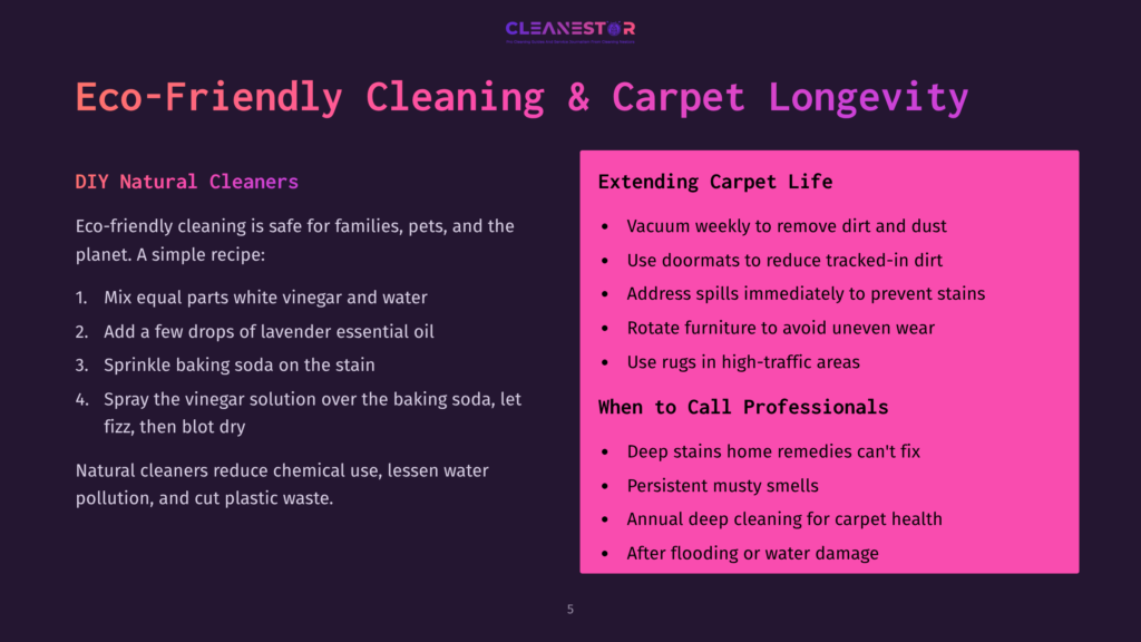 Eco-Friendly Cleaning And Carpet Longevity Tips: Diy Natural Cleaners With Vinegar And Lavender, And Advice On Extending Carpet Life With Regular Vacuuming, Doormats, And Professional Help For Deep Stains.