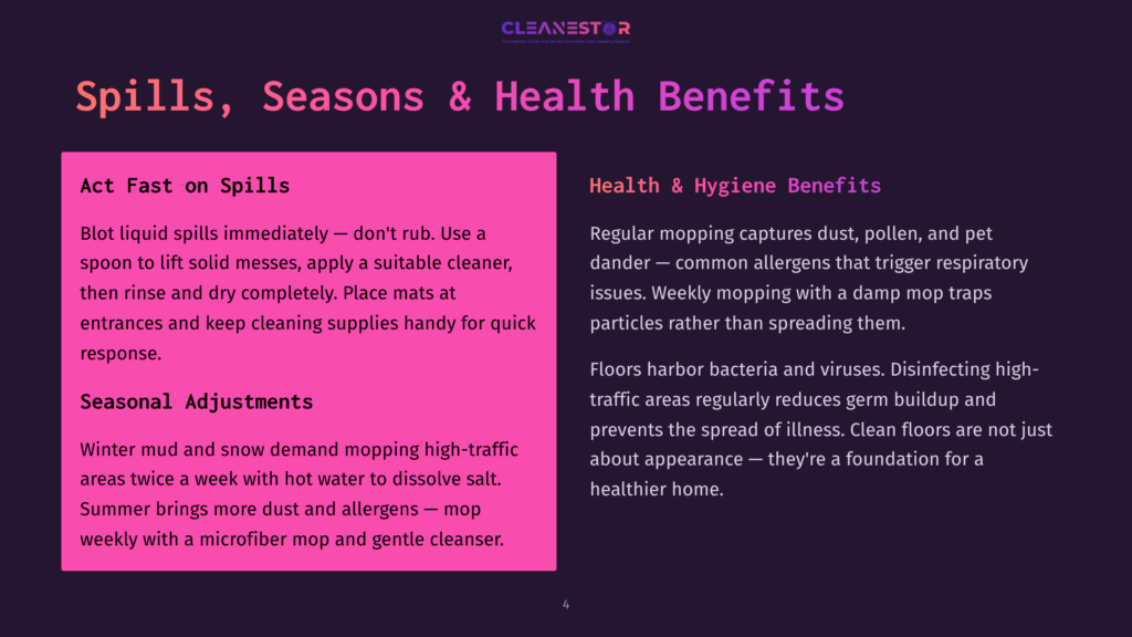 A Slide Titled &Quot;Spills, Seasons &Amp; Health Benefits&Quot; With Sections On &Quot;Act Fast On Spills&Quot; And &Quot;Seasonal Adjustments&Quot; On The Left, And &Quot;Health &Amp; Hygiene Benefits&Quot; On The Right. The Text Details Cleaning Tips And The Health Advantages Of Clean Floors.
