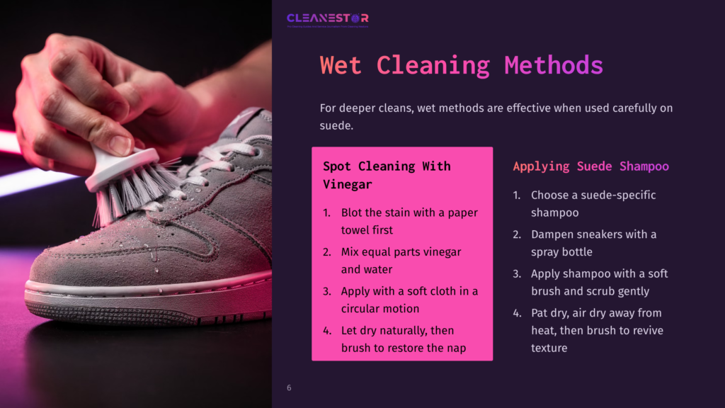 6 Wet Cleaning Methods A Pair Of Gray Suede Sneakers Being Cleaned With A Brush, Alongside Two Sections Of Cleaning Instructions In Bold Text On A Purple Background.